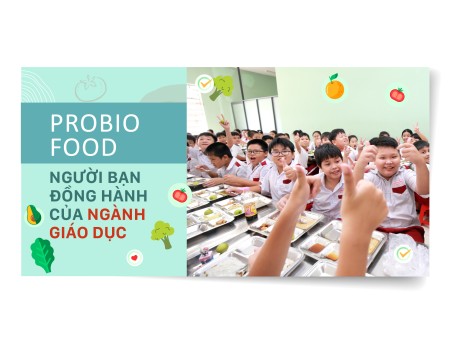 Probio Food: Người bạn đồng hành của ngành giáo dục | BÁO SÀI GÒN GIẢI PHÓNG